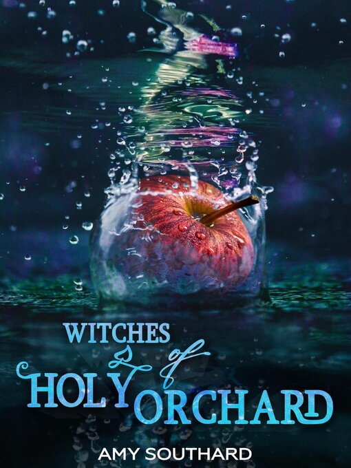 Title details for Witches of Holy Orchard by Amy Southard - Available
